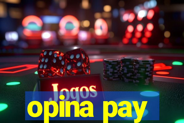 opina pay